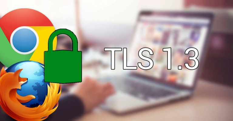TLS 1.3 ya permite navegar de forma más rápida y segura en Chrome y Firefox